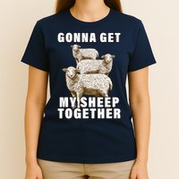 Gonna Get My Sheep Together T-Shirt