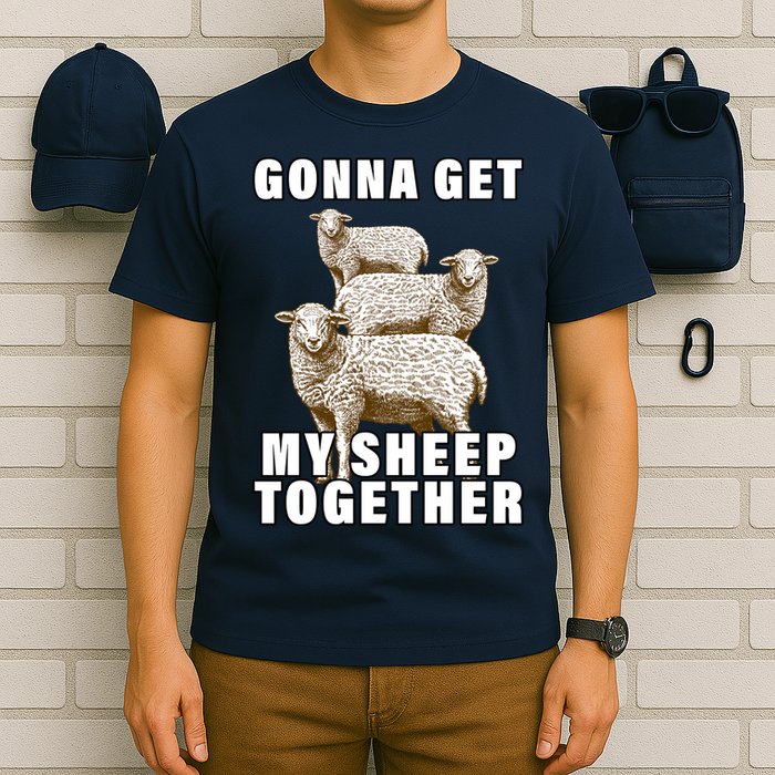 Gonna Get My Sheep Together T-Shirt