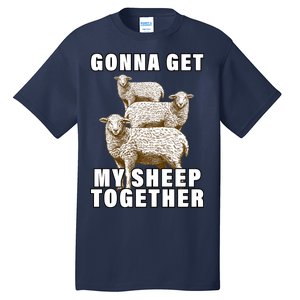 Gonna Get My Sheep Together Tall T-Shirt