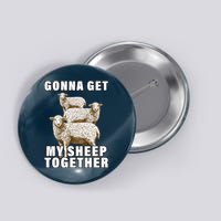 Gonna Get My Sheep Together Button