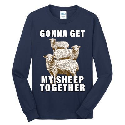 Gonna Get My Sheep Together Tall Long Sleeve T-Shirt