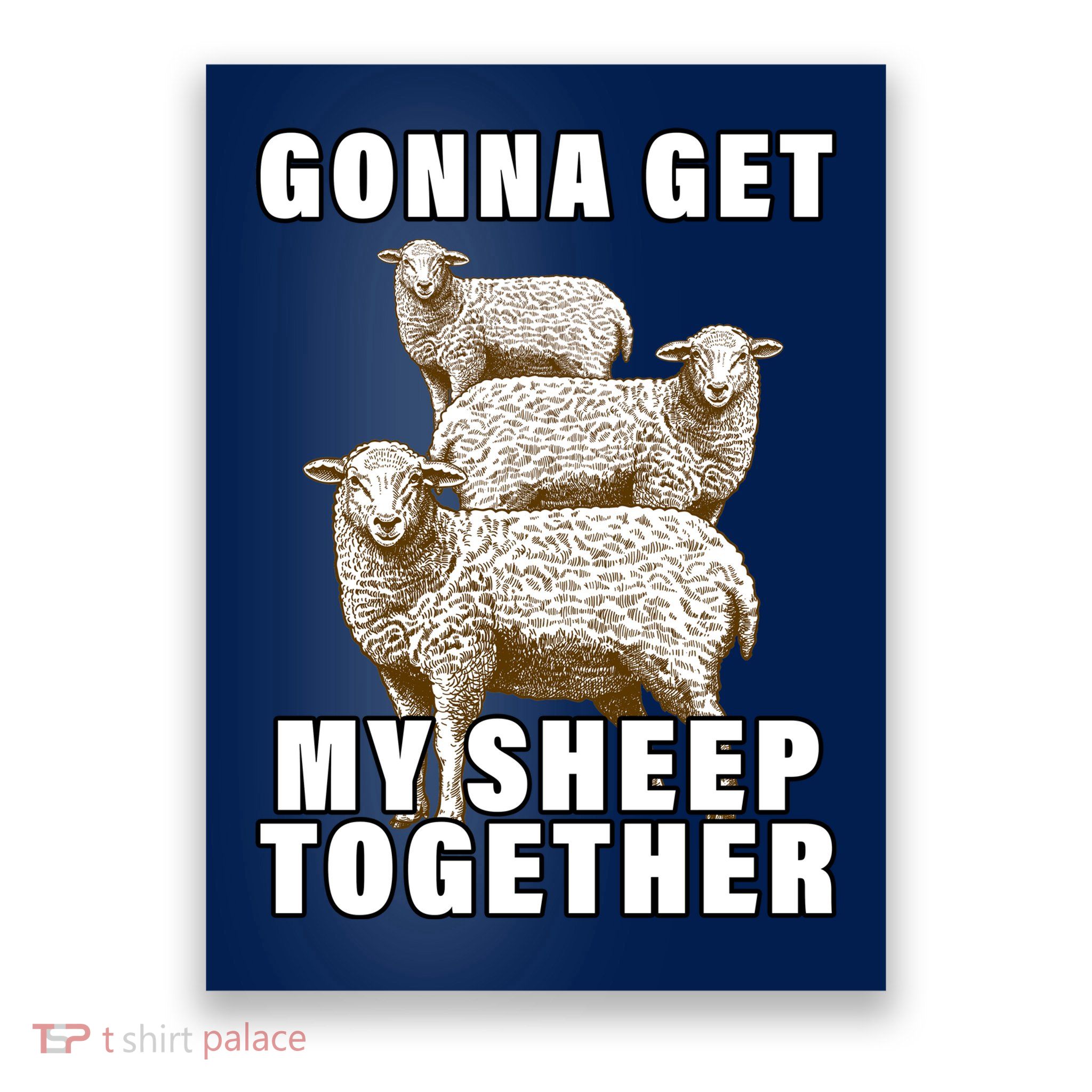 Gonna Get My Sheep Together Poster