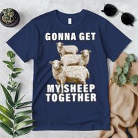 Gonna Get My Sheep Together Premium T-Shirt
