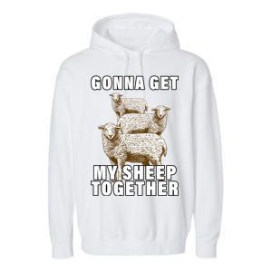 Gonna Get My Sheep Together Garment-Dyed Fleece Hoodie