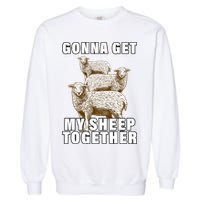 Gonna Get My Sheep Together Garment-Dyed Sweatshirt