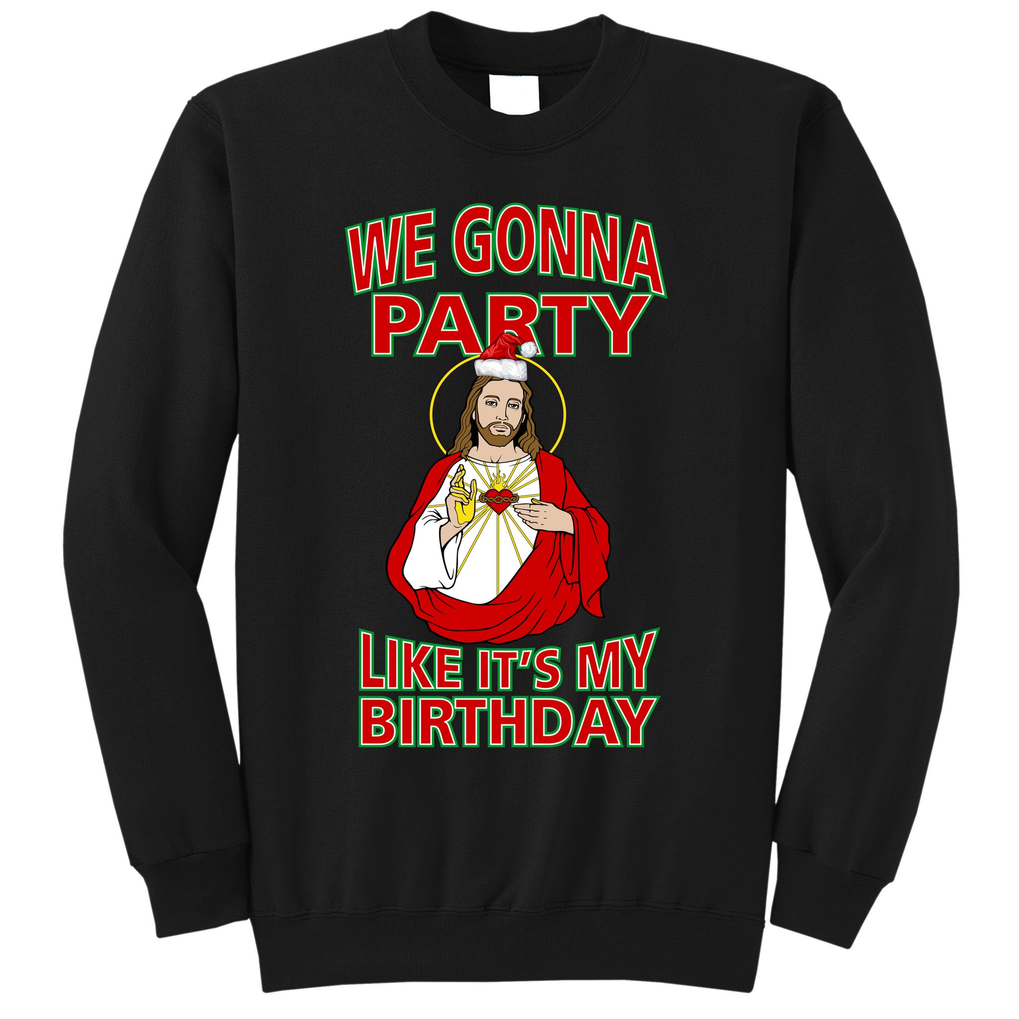 Gonna Party Like It's My Birthday Jesus Sweatshirt