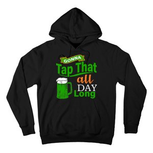 Gonna Tap That All Day Long Hoodie