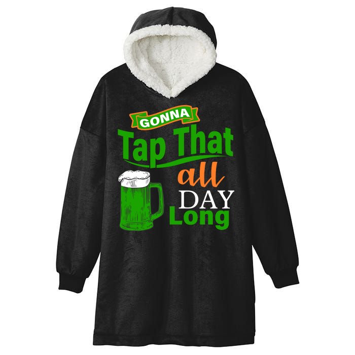 Gonna Tap That All Day Long Hooded Wearable Blanket