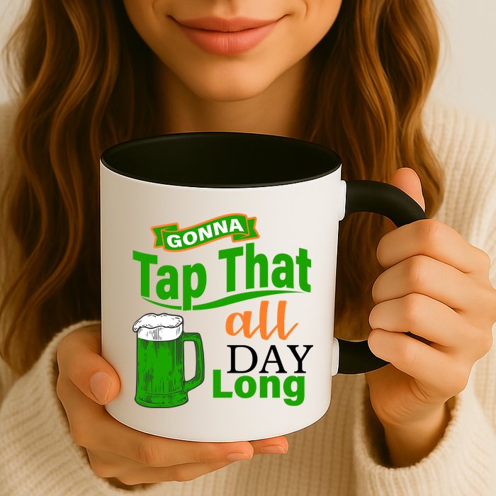 Gonna Tap That All Day Long Mug