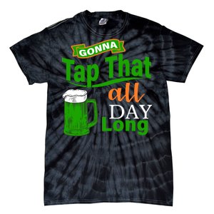 Gonna Tap That All Day Long Tie-Dye T-Shirt