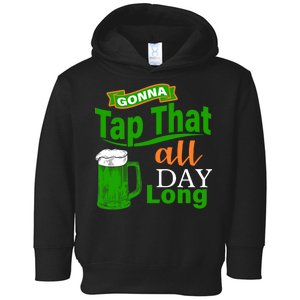 Gonna Tap That All Day Long Toddler Hoodie