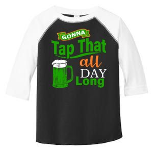 Gonna Tap That All Day Long Toddler Fine Jersey T-Shirt