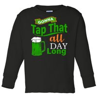 Gonna Tap That All Day Long Toddler Long Sleeve Shirt