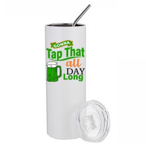 Gonna Tap That All Day Long Stainless Steel Tumbler