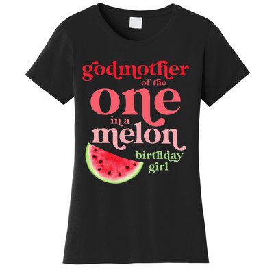 Godmother of One In A Melon Birthday Watermelon First Women's T-Shirt