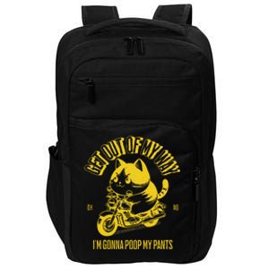 Get Out Of My Way Gonna Poop My Pants Funny Adult Humor Meme Impact Tech Backpack