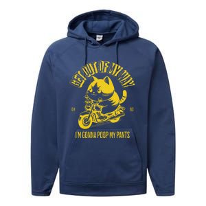 Get Out Of My Way Gonna Poop My Pants Funny Adult Humor Meme Performance Fleece Hoodie