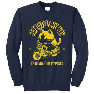 Get Out Of My Way Gonna Poop My Pants Funny Adult Humor Meme Tall Sweatshirt