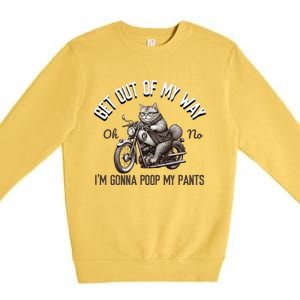 Get Out Of My Way Gonna Poop My Pants Funny Adult Humor Meme Premium Crewneck Sweatshirt