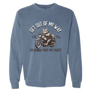 Get Out Of My Way Gonna Poop My Pants Funny Adult Humor Meme Garment-Dyed Sweatshirt