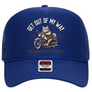 Get Out Of My Way Gonna Poop My Pants Funny Adult Humor Meme High Crown Mesh Back Trucker Hat