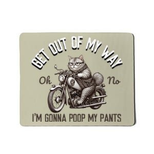 Get Out Of My Way Gonna Poop My Pants Funny Adult Humor Meme Mousepad