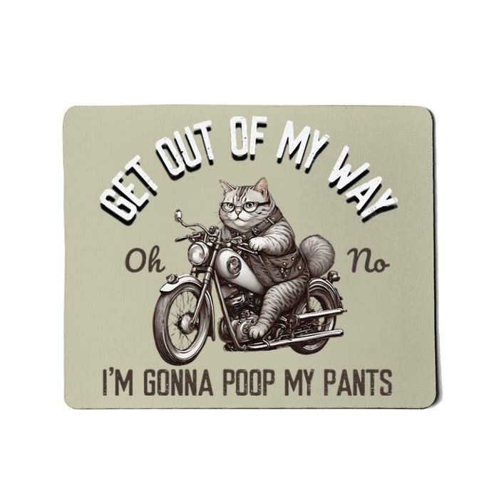 Get Out Of My Way Gonna Poop My Pants Funny Adult Humor Meme Mousepad