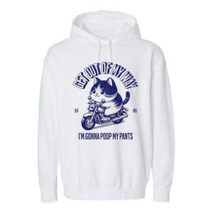 Get Out Of My Way Gonna Poop My Pants Funny Adult Humor Meme Garment-Dyed Fleece Hoodie