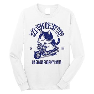 Get Out Of My Way Gonna Poop My Pants Funny Adult Humor Meme Long Sleeve Shirt