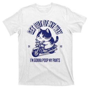 Get Out Of My Way Gonna Poop My Pants Funny Adult Humor Meme T-Shirt