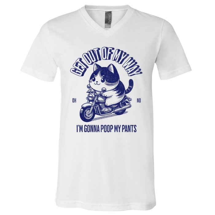 Get Out Of My Way Gonna Poop My Pants Funny Adult Humor Meme V-Neck T-Shirt