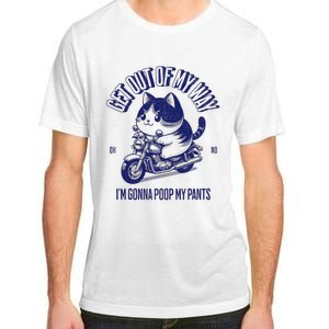 Get Out Of My Way Gonna Poop My Pants Funny Adult Humor Meme Adult ChromaSoft Performance T-Shirt