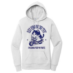 Get Out Of My Way Gonna Poop My Pants Funny Adult Humor Meme Women's Pullover Hoodie