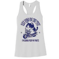 Get Out Of My Way Gonna Poop My Pants Funny Adult Humor Meme Women's Racerback Tank