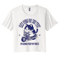 Get Out Of My Way Gonna Poop My Pants Funny Adult Humor Meme Women's Crop Top Tee