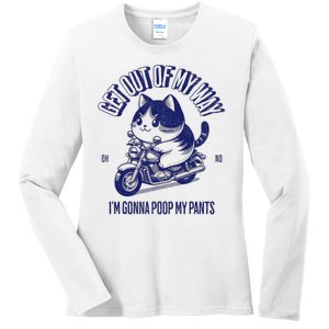 Get Out Of My Way Gonna Poop My Pants Funny Adult Humor Meme Ladies Long Sleeve Shirt