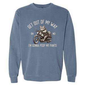 Get Out Of My Way Gonna Poop My Pants Funny Adult Humor Meme Garment-Dyed Sweatshirt