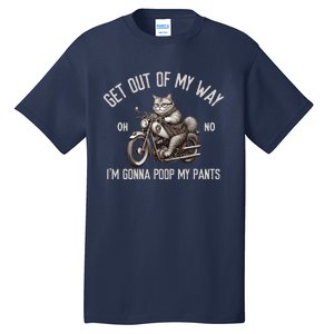 Get Out Of My Way Gonna Poop My Pants Funny Adult Humor Meme Tall T-Shirt