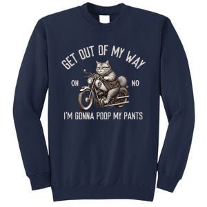 Get Out Of My Way Gonna Poop My Pants Funny Adult Humor Meme Tall Sweatshirt