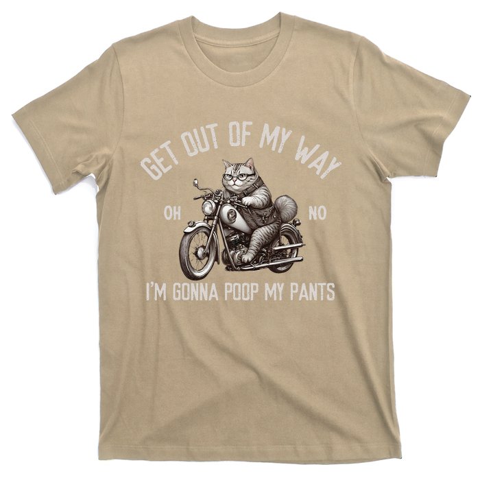 Get Out Of My Way Gonna Poop My Pants Funny Adult Humor Meme T-Shirt