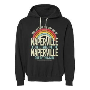 Girl Out Of Naperville Illinois Hometown Home Naperville Garment-Dyed Fleece Hoodie