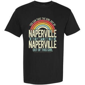 Girl Out Of Naperville Illinois Hometown Home Naperville Garment-Dyed Heavyweight T-Shirt