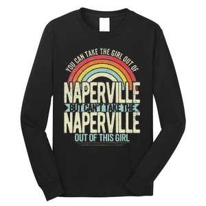 Girl Out Of Naperville Illinois Hometown Home Naperville Long Sleeve Shirt