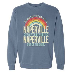 Girl Out Of Naperville Illinois Hometown Home Naperville Garment-Dyed Sweatshirt