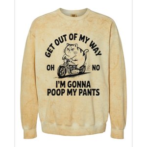 Get Out Of My Way Gonna Poop My Pants Colorblast Crewneck Sweatshirt