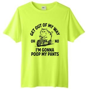 Get Out Of My Way Gonna Poop My Pants Tall Fusion ChromaSoft Performance T-Shirt