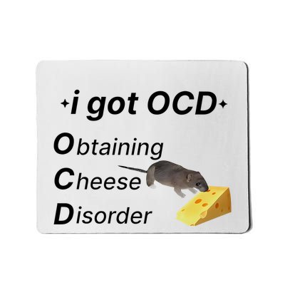 Gotfunny Ocd Obtaining Cheese Disorder Mousepad