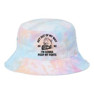 Get Out Of My Way Gonna Poop My Pants Tie Dye Newport Bucket Hat