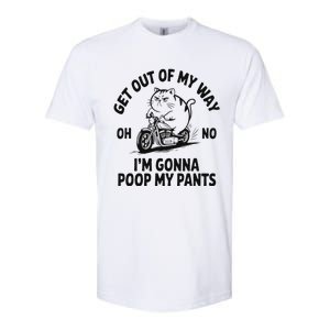 Get Out Of My Way Gonna Poop My Pants Softstyle CVC T-Shirt