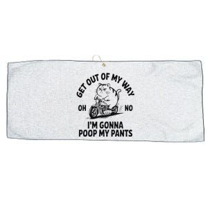 Get Out Of My Way Gonna Poop My Pants Large Microfiber Waffle Golf Towel